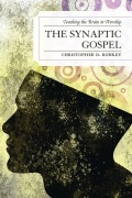 Cover-Bild zum Titel 'The Synaptic Gospel' von 'Christopher D. Rodkey'