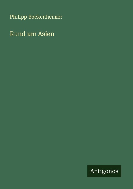 Rund um Asien - Philipp Bockenheimer