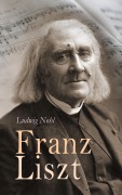 Cover-Bild zum Titel 'Franz Liszt' von 'Ludwig Nohl'