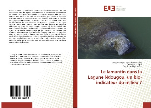 Le lamantin dans la Lagune Ndougou, un bio-indicateur du milieu ? - Christy Achtone Kema Kema Nkollo, Lucy Keith Diagne, Guy-Serge Bignoumba
