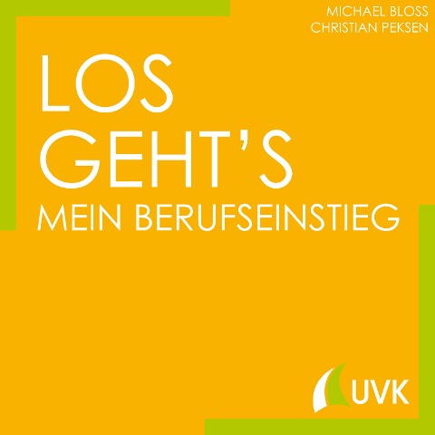 Los geht¿s - Mein Berufseinstieg - Michael Bloss, Christian Peksen