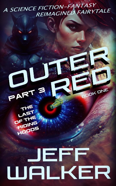 The Last Of The Riding Hoods (Outer Red, #1.3) - Jeff Walker