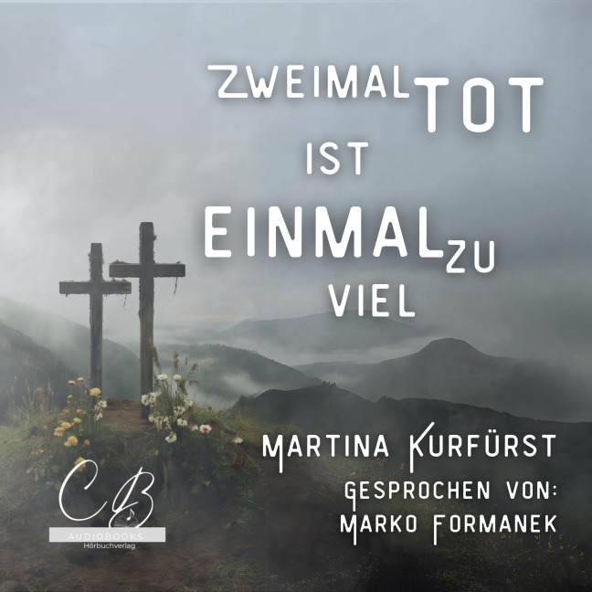 Zweimal tot ist einmal Zuviel - Martina Kurfürst