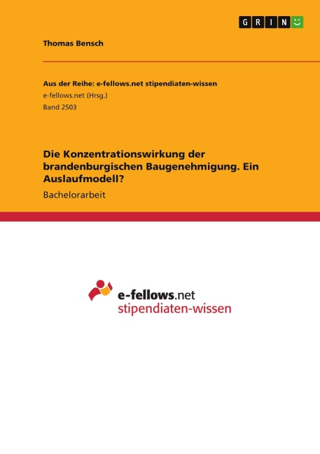 Die Konzentrationswirkung der brandenburgischen Baugenehmigung. Ein Auslaufmodell? - Thomas Bensch