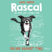 Cover-Bild zum Titel 'Racing Against Time - Rascal 6 (Unabridged)' von 'Chris Cooper'