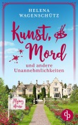 Cover-Bild zum Titel 'Kunst, Mord und andere Unannehmlichkeiten' von 'Helena Wagenschütz'