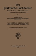 Cover-Bild zum Titel 'Der praktische Dachdecker' von 'Johann Meyer'