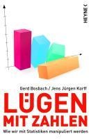 Lügen mit Zahlen - Gerd Bosbach, Jens Jürgen Korff