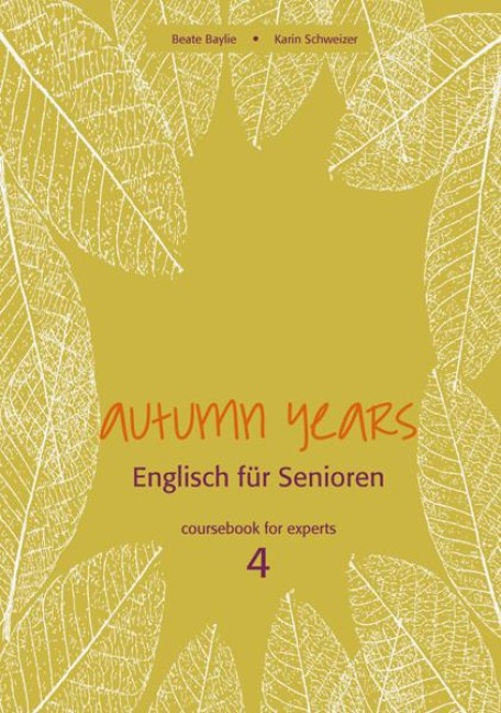 Autumn Years for Experts. Coursebook - Beate Baylie, Karin Schweizer