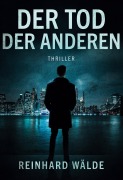 Cover-Bild zum Titel 'Der Tod der Anderen' von 'Reinhard Wälde'