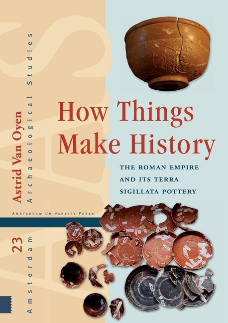 How Things Make History - Astrid Van Oyen