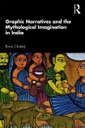 Cover-Bild zum Titel 'Graphic Narratives and the Mythological Imagination in India' von 'Roma Chatterji'