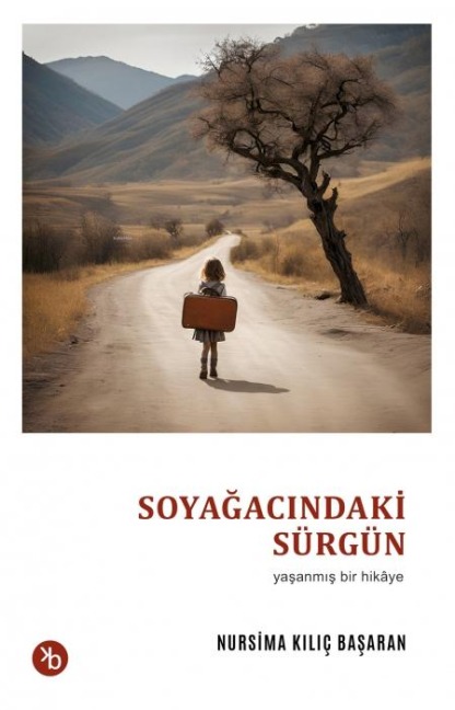 Soyagacindaki Sürgün - Nursima Kilic Basaran