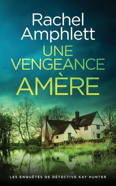 Une vengeance amère - Rachel Amphlett