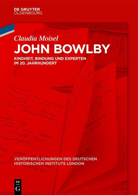 John Bowlby - Claudia Moisel