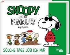 Cover-Bild zum Titel 'Snoopy und die Peanuts 3: Solche Tage lob ich mir' von 'Charles M. Schulz'