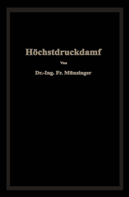 Höchstdruckdampf - Friedrich Münzinger