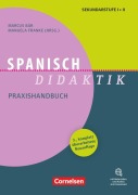 Cover-Bild zum Titel 'Spanisch-Didaktik (3., komplett überarbeitete Neuauflage) - Praxishandbuch für die Sekundarstufe I und II - Buch mit Materialien und Audios über Webcode' von 'Maria Magdalena Mayr-Hueber, Christoph Bürgel, Sabine Wolf-Zappek, Daniel Reimann, Victoria Del Valle'