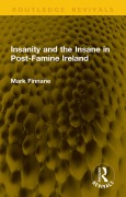 Cover-Bild zum Titel 'Insanity and the Insane in Post-Famine Ireland' von 'Mark Finnane'