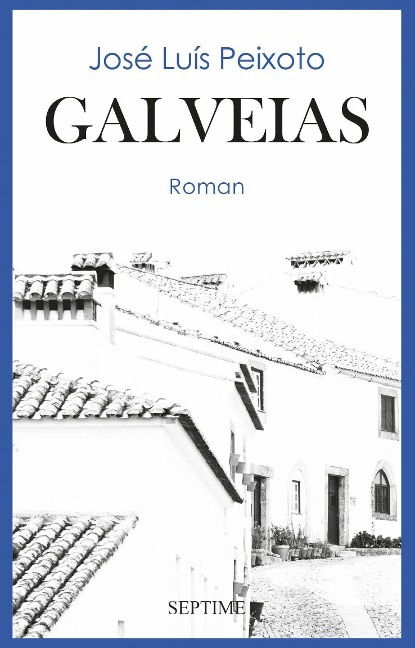 Galveias - José Luís Peixoto