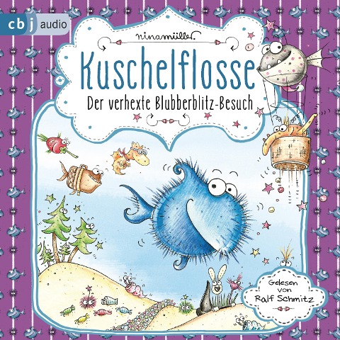 Kuschelflosse - Der verhexte Blubberblitz-Besuch - Nina Müller