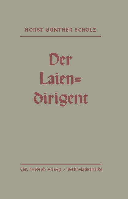 Der Laiendirigent - Horst-Günther Scholz