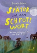 Cover-Bild zum Titel 'Später ist ein Schrottwort' von 'Brenda Heijnis, Birgit Erdmann'