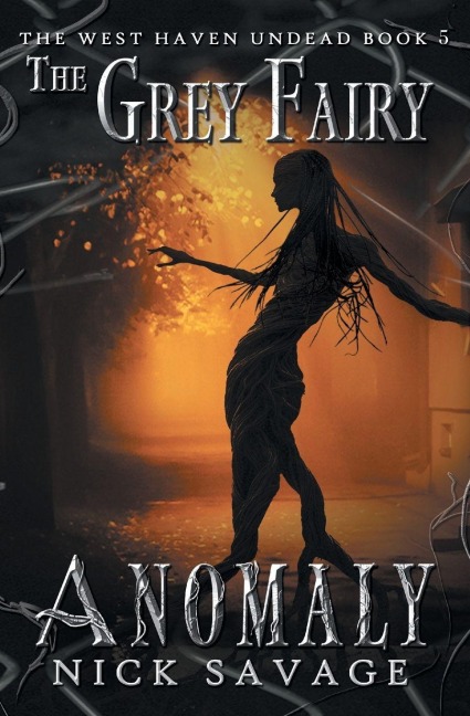 The Grey Fairy Anomaly - Nick Savage