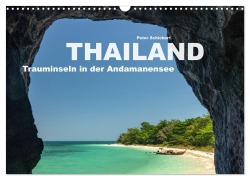 Cover-Bild zum Titel 'Thailand - Trauminseln in der Andamanensee (Wandkalender 2025 DIN A3 quer), CALVENDO Monatskalender' von 'Peter Schickert'