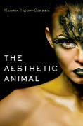 Cover-Bild zum Titel 'The Aesthetic Animal' von 'Henrik Hogh-Olesen'