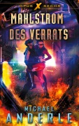 Cover-Bild zum Titel 'Mahlstrom des Verrats' von 'Michael Anderle'