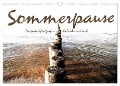 Sommerpause 2025 (Wandkalender 2025 DIN A3 quer), CALVENDO Monatskalender - HauptstadtfotografiX HauptstadtfotografiX