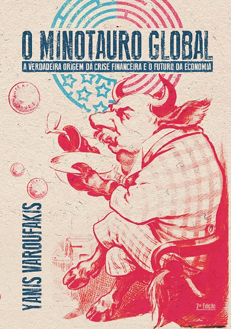 O Minotauro global - Yanis Varoufakis