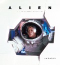 Cover-Bild zum Titel 'Alien - Die Entstehungsgeschichte' von 'J. W. Rinzler'
