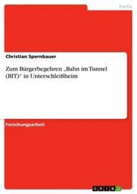 Zum Bürgerbegehren "Bahn im Tunnel (BIT)" in Unterschleißheim - Christian Spernbauer