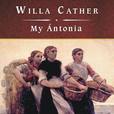 My Antonia, with eBook - Willa Cather