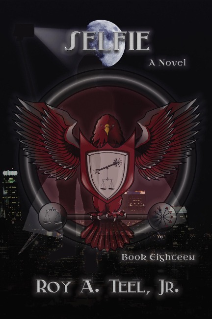 Selfie: The Iron Eagle Series Book Eighteen - Roy A. Teel