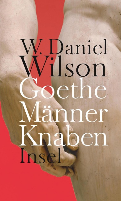 Goethe Männer Knaben - W. Daniel Wilson