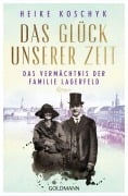Cover-Bild zum Titel 'Das Glück unserer Zeit. Das Vermächtnis der Familie Lagerfeld' von 'Heike Koschyk'