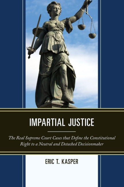 Impartial Justice - Eric T. Kasper