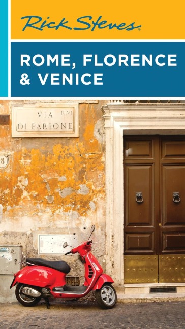 Rick Steves Rome, Florence & Venice - Rick Steves, Gene Openshaw