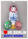 LOVE BERLIN - BUNTE WÄNDE (Wandkalender 2024 DIN A4 hoch), CALVENDO Monatskalender - Steckandose Steckandose