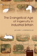Cover-Bild zum Titel 'The Evangelical Age of Ingenuity in Industrial Britain' von 'Joseph Stubenrauch'