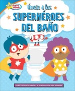 Cover-Bild zum Titel 'Únete a Los Superhéroes del Baño (Join the Potty Squad)' von 'Emily Skwish'