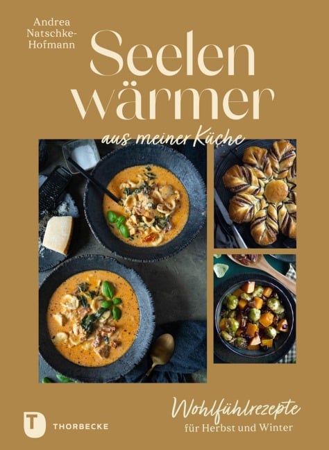 Seelenwärmer aus meiner Küche - Andrea Natschke-Hofmann