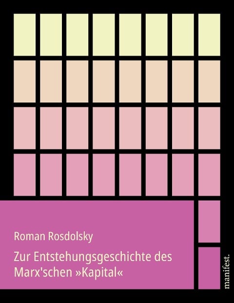 Zur Entstehungsgeschichte des Marx'schen 'Kapital' - Roman Rosdolsky