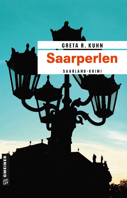 Saarperlen - Greta R. Kuhn