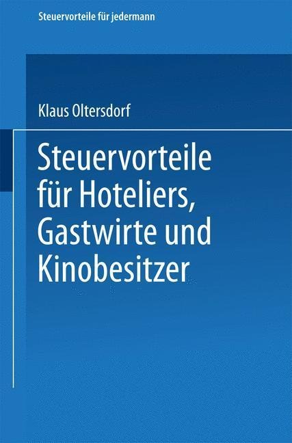 Steuervorteile für Hoteliers, Gastwirte und Kinobesitzer - Klaus Oltersdorf
