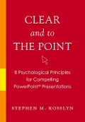 Cover-Bild zum Titel 'Clear and to the Point' von 'Stephen M. Kosslyn'