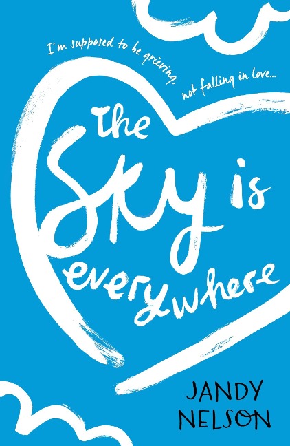 The Sky is Everywhere - Jandy Nelson